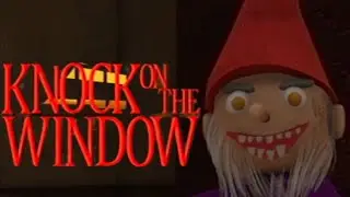 ФИНАЛ ➧ Knock On The Window