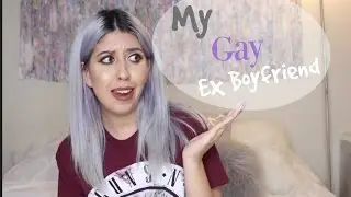 Crazy Story Time| My Ex-boyfriend is Gay