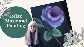 RELAXING MUSIC PAINTING A FLOWER- STRESS RELIEF   MEDITATION MUSIC- SLEEP MUSIC -AMBIENT MUSIC STUDY