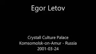 Egor Letov - 2001-03-24 - Crystall Culture Palace, Komsomolsk-on-Amur, Russia [SBD]