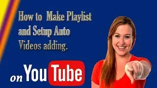 Create a Youtube Videos Playlist | Make Playlist for Youtube Channel
