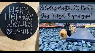 HOLIDAY CRAFTS- St Nick's Day, open gym, & small Target haul