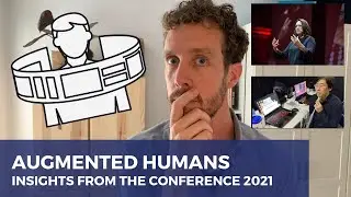 AUGMENTED HUMANS - Insights from the Conference 2021 | Peter Joosten MSc.