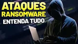 TUDO sobre o ATAQUE RANSOMWARE