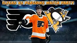 Flyers vs Penguins Watch Party: Instant Reaction and Analysis