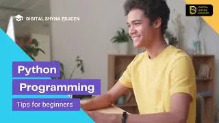 Easy Python Programming Tips For Beginners | Best Python Training institute | Digital Shyna Educen
