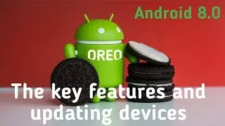 Google official announces Android 8.0 Oreo and the key features