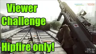 BF4 - Viewer suggested challenge | Hip fire only (AUG) - Battlefield 4