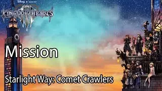 Kingdom Hearts 3 Mission Starlight Way: Comet Crawlers