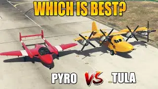 GTA 5 ONLINE WHICH IS BEST:PYRO VS TULA