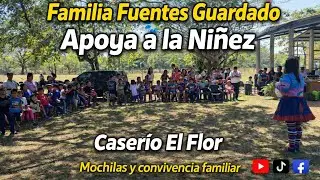 Familia Fuentes Guardado apoya niños del Caserío El Flor con mochilas, útiles y convivencia en vivo