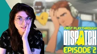 Episode 2 - Dispatch (First Playthrough)