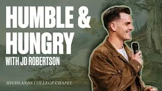 Humble & Hungry | JD Robertson