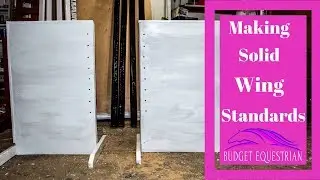 How To Build Solid Wing Standards For Horse Jumps