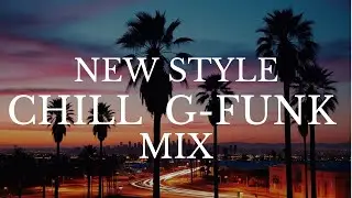 [CHILL G-FUNK MIX] BGM | Perfect for Store Ambience, Study & Relaxation