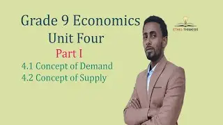 Grade 9 Economics Unit 4 | Part I | Concept of Demand and Supply Explained Simply
