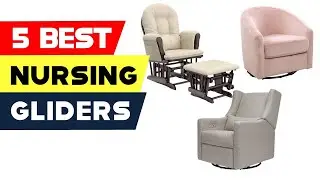 Top 5 Best Nursing Gliders &ndash; Reviews and Buying Guide On Aliexpress On Amazon