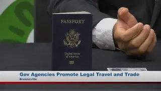 Inside RGV Politics Episode 5 Promoting Legal Travel & Trade