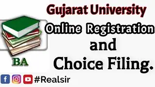 B.A Admission Process | Online Registration and Choice Filing Process Of Gujarat University |Realsir