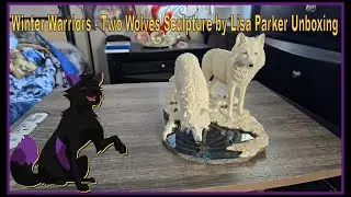 Winter Warriors - Two Wolves Sculpture by Lisa Parker Unboxing