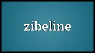 Zibeline Meaning