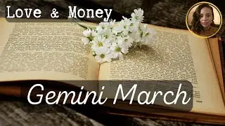 🌷🍀 GEMINI MARCH 2023 LOVE AND MONEY ENERGY READING 🍀🌷