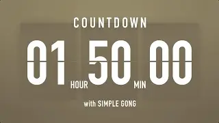 1 Hour 50 Minute Countdown Timer ⏳ Flip Clock with Simple Gong 🦂🔔