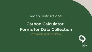 PPE Video Tutorial: Carbon Calculator- forms for data collection