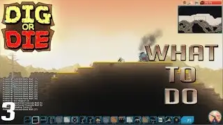 Let's Play | Dig or Die - PC Gameplay EP 3 - What Do I Do Now