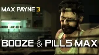 Max Payne 3 BOOZE & PILLS MAX