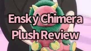 Spy X Family Ensky Chimera Plush Review 