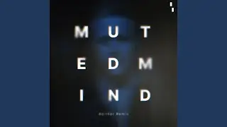 Muted Mind (Ae:ther Remix)