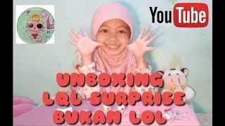 UNBOXING MAINAN LOL PALSU (LOL KW//FAKE LOL SURPRISE//LQL SURPRISE )