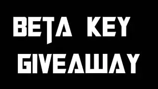 10k Celebration (SIX BETA KEY GIVEAWAY)!