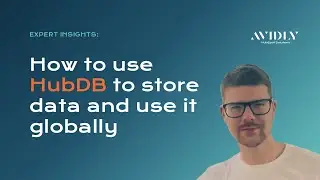 How to use HubDB to store data and use it globally | Avidly Expert Insights