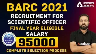 BARC 2021 Recruitment for scientific officer | Final year eligible Salary - 95000