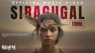 Siragugal | Official Music Video | ADHIYATRA