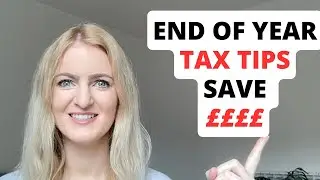 5 End Of Year Tax Tips | Watch Before 6th April