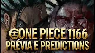 ONE PIECE 1166 - PRIMEIRAS INFORMA&Ccedil;&Otilde;ES E PREVIA - FECHAMENTO?