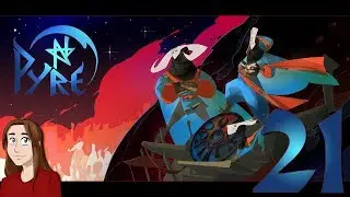 Pyre - Let's Play - Episode 21 [Fae's History]