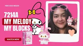 HOW I BUILD MY MELODY 7214A SANRIO MY BLOCKS MINI LEGO TUTORIAL
