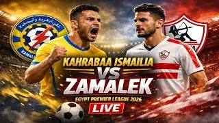 Kahrabaa Ismailia Vs Zamalek ⚽EGYPT Premier League 2026 Live Score