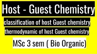 Host- Guest chemistry ( MSc 3 sem) Bio Organic