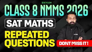 Class 8 NMMS - SAT MATHS /  Repeated Questions | Xylem Class 8