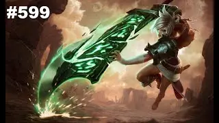599 | League of Legends | (Blind Pick) | Riven |