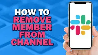 How to Remove Member from Channel on Slack (Easiest Way)