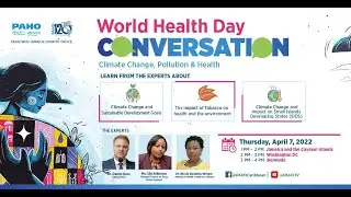 World Health Day Conversation - April 7, 2022