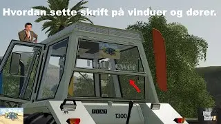 Let's Play Farming Simulator 2019 Norsk Hvordan Gjør Jeg Det sette skrift i vinduer og dører