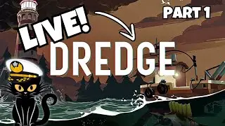DREDGE Live! First Time Out on the Water