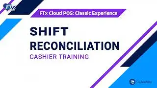 How to Carry Out a Shift Reconciliation (FTx POS Training)